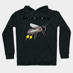 Sweet as sugarbag bee honey! Hoodie